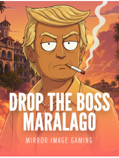 Drop the Boss 2: Maralago